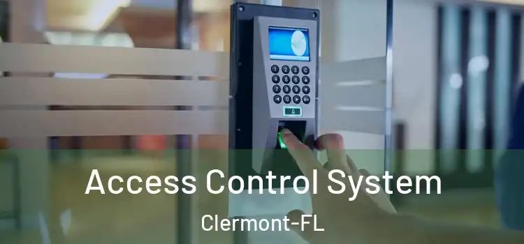  Access Control System Clermont-FL