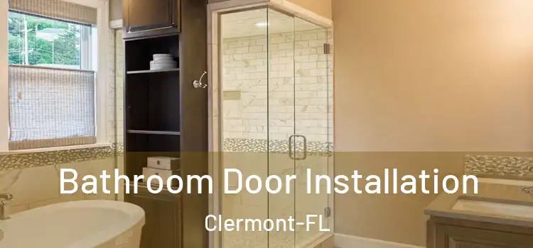  Bathroom Door Installation Clermont-FL