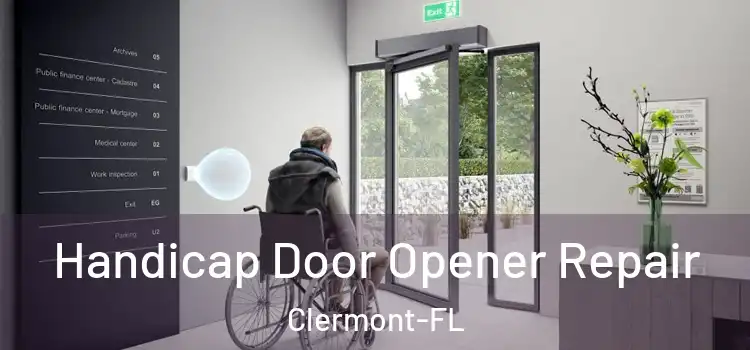  Handicap Door Opener Repair Clermont-FL