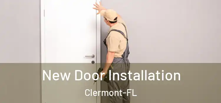  New Door Installation Clermont-FL