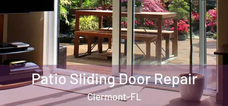  Patio Sliding Door Repair Clermont-FL