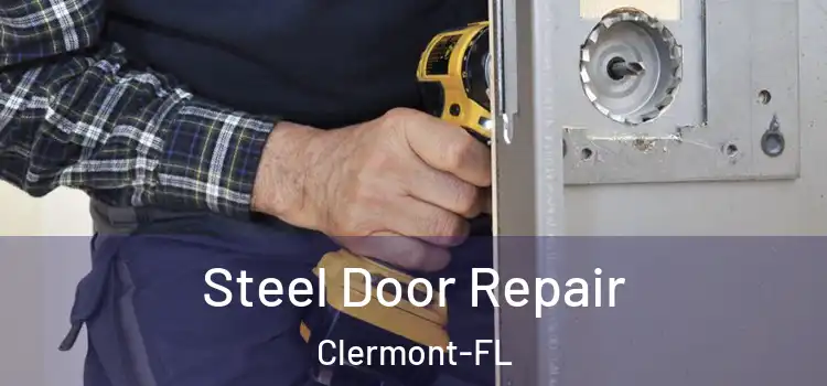  Steel Door Repair Clermont-FL