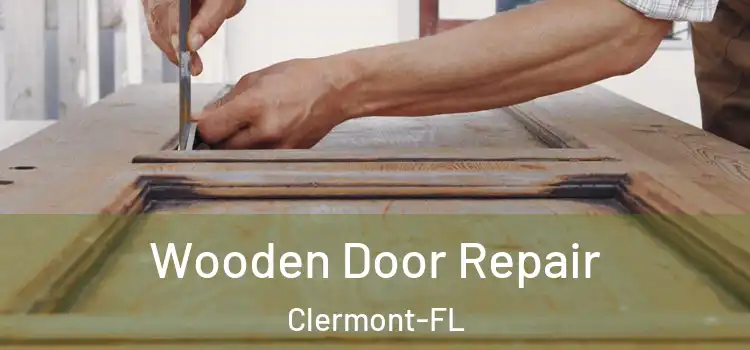  Wooden Door Repair Clermont-FL